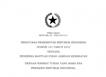 Download Peraturan Pemerintah Republik Indonesia Nomor 101 Tahun 2012 Tentang Penerima Bantuan Iuran Jaminan Kesehatan