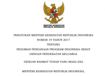 Download Peraturan Menteri Kesehatan Republik Indonesia Nomor 19 Tahun 2017 Tentang Pedoman Pendanaan Program Indonesia Sehat Dengan Pendekatan Keluarga