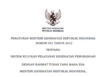 Download Peraturan Menteri Kesehatan Republik Indonesia Nomor 001 Tahun 2012 Tentang Sistem Rujukan Pelayanan Kesehatan Perorangan